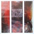  Drive Blind [Be A Vegetable]
